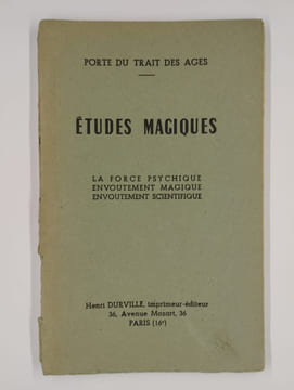 Etudes Magiques. la force psychique - envoutement magique - envoutement scientifique.. PORTE DU TRAIT DES AGES,