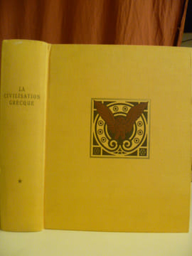 La civilisation Grecque de l'Antiquité à nos jours.. DELVOYE Charles & ROUX Georges (ss. La dir.),