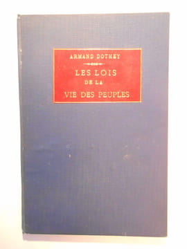 Les Lois de la vie des peuples.. DOTHEY Armand,