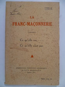 La Franc-Maçonnerie. Ce qu'elle est Ce qu'elle n'est pas.