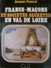 Francs-Maçons et société secretes en Val de Loire.. FENEANT Jacques,