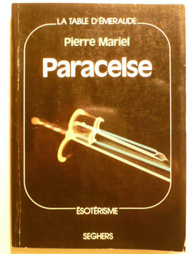 Paracelse ou le tourment de savoir.. MARIEL Pierre,