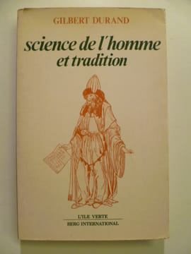 Science de l'homme et tradition. Le nouvel esprit anthropologique.. DURAND Gilbert,