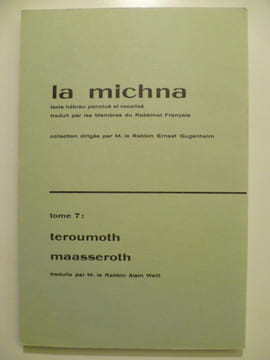 La michna. Tome 7.. LA MICHNA (Teroumoth & Maasseroth) / WEILL Alain (trad.), GUGENHEIM Ernest (ss. la dir. de),