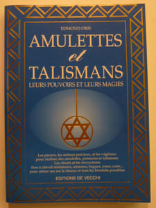 Amulettes et talismans. Leurs pouvoirs et leurs magies.