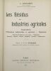 BARGERON. LES RESIDUS DES INDUSTRIES AGRICOLES 1910. Bargeron