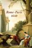 MARC BAYARD (sous la direction de) ROME - PARIS 1640 Somogy 2010. 