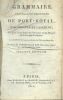 GRAMMAIRE DE PORT ROYAL par ARNAULD et LANCELOT, 2ème édition 1810. Arnauld et Lancelot