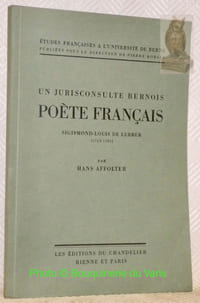 Un jurisconsulte bernois, poète français, S.-L. De Lerber, 1723-1783. Etudes françaises à l’Université de Berne