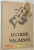 L’Ecolier Valaisan. Textes de Maurice Zermatten et choix d’écrivains. Illustrations de Charles Menge.. Zermatten, Maurice.