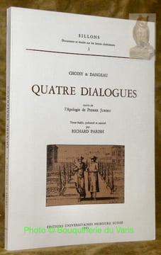 Quatre dialogues. I. Sur l’Immortalité de l’Ame. II: Sur l’Existende de Dieu. III: Sur la Providence. IV. Sur la Religion suivis de Pierre Jurieu ...