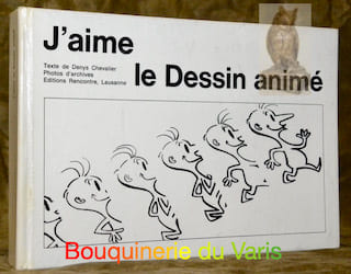 J’aime le dessin animé. Photos d’archives.. CHEVALIER, Denys.