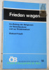 Frieden wagen. Ein Beitrag der Religionen zur Gewaltanalyse und zur Friedensarbeit.Ökumenische Beihefte 14.. Friedli, Richard.