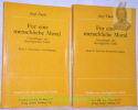 Für eine menschliche Moral. Grandfragen der theologischen Ethik. 2 Bände. Band I: Normative Grundlegung. Band II: Ethische Konkretisierungen. Studien ...