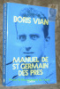 Manuel de St Germain des Prés. Texte présenté et établi par Noël Arnaud, iconographie rassemblée par d’Déé.. VIAN, Boris.