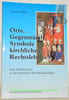 Orte, Gegenst&auml;nde, Symbole kirchlichen Rechtslebens. Eine Einf&uuml;hrung in die kirchliche rechtsarch&auml;ologie.. Carlesn, Louis.