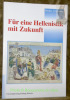 Für eine Hellenistik mit Zukunft. Plädoyer für die Überwindung der Krise des Humanismus.. Tzermias, Pavlos.