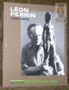 Léon Perrin 1886 - 1978.. HELLMANN, Anouk.