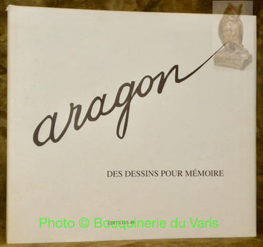 Des dessins pour mémoire.. ARAGON, Henri.