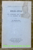 1815 - 1915. Du Congrès de Vienne à la guerre de 1914. Etudes et documents de guerre.. SEIGNOBOS, Ch.