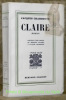 Claire. Roman. Précédé d’une lettre de Bernard Grasset a Jacques Chardonne. Collection Pour Mon Plaisir, V.. CHARDONNE, Jacques.