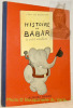 Histoire de Babar. Le petit éléphant. Albums Babar.. BRUNHOFF, Jean de.