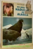 Au pays de Nadlouk: en Alaska.. BERRIER, Jean-Claude.