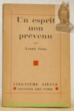 Un esprit non prévenu. Collection Vingtième siècle, n.° 1.. GIDE, André.