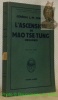 L'ascension de Mao Tse-Tung (1921-1945). Avec huit cartes. Collection de Mémoires, études et documents pour servir a l’histoire de la guerre.. ...