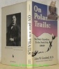 On Polar Trails: The Peary Expedition to the North Pole, 1908 - 09. Revised and Edited by Donald W. Whisenhunt.. GOODSELL, John W.
