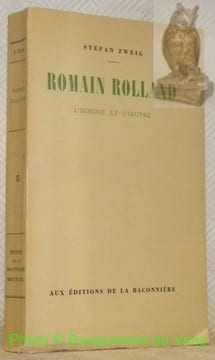 Romain Rolland. L'homme et l'oeuvre. Avec 7 portraits et 3 fac-similés hors-texte. Traduction d’Odette Richez.. ZWEIG, Stefan.