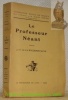 Le Professeur Néant. Roman. Collection Revue de France.. LA ROCHEFOUCAULD, Gabriel de.