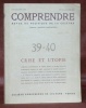 COMPRENDRE. Revue de politique de la culture. 39-40 crise et utopie. Umberto Campagnolo - Henri Janne - Alfred Kastler - Dominique Dubarle - Bart ...