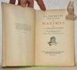 La première rédaction des maximes de Rochefoucauld, d’après un Manuscrit inédit, avec une préface de Gabriel de La Rochefoucauld.. LA ROCHEFOUCAULD.