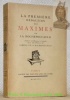 La première rédaction des maximes de Rochefoucauld, d’après un Manuscrit inédit, avec une préface de Gabriel de La Rochefoucauld.. LA ROCHEFOUCAULD.