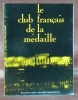 Le Club Français de la Médaille. Bulletin N° 39-40.. 