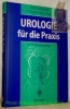 Urologie für die Praxis. 2., überarbeitete Auflage. Mit 140 Abbildungen in 289 Einzelfarstellungen und 130 Tabellen und Übersichten.. HOFSTETTER, A. ...