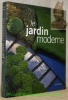 Le jardin moderne. Avec des photographies de Sofia Brignone et Alan Ward.. BROWN, Jane.