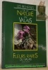 Fleurs rares du Valais. Catalogue illustré des espèces de Suisse, particulières en Vailais. Collection Les richesses de la nature en Valais, ...