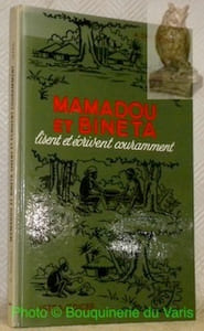 Mamadou et Bineta lisent et écrivent couramment. Livre de français a l’usage des écoles africaines. Cours élémentaires 1re et 2e années. Nouvelle édition transformée, illustrations de P. Fangeaux.