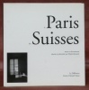 Le Paris des Suisses. Textes et documents réunis et présentés par Daniel Jeannet.. JEANNET, Daniel.