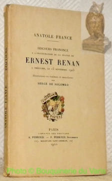 Discours prononcé à l'inauguration de la statue d'Ernest Renan à Tréguier, le 13 septembre 1903. Illustrations en couleurs et eaux-fortes de Serge de ...