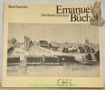 Das vielseitige Werk des Basler Zeichners Emanuel Büchel (1705-1775). Verßfat unter Benützung von Vorarbeiten von Rudolf Riggenbach.. TRACHSLER, Beat.