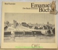 Das vielseitige Werk des Basler Zeichners Emanuel Büchel (1705-1775). Verßfat unter Benützung von Vorarbeiten von Rudolf Riggenbach.. TRACHSLER, Beat.