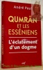 Qumrân et les Esséniens. L’éclatement d’un dogme. Préface de Mgr. Joseph Doré.. PAUL, André.