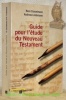 Guide pour l'étude du Nouveau Testament. Traduction et adaptation: Pierre-Yves Brandt. Collection Le monde de la Bible, n.° 39.. CONZELMANN, Hans. - ...