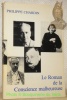 Le roman de la conscience malheureuse. Collection Histoire des Idées et Critique Littéraire, Vol. 206.. CHARDIN, Philippe.