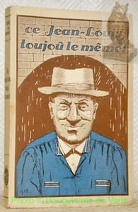 Ce Jean-Louis... Toujoû le même! Vaudoiseries tant vieilles que nouvelles contées ou grapillées pour amuser le monde par Gédéon des Amburnex. Deuxième édition.