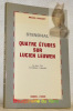 Stendhal. Quatre études sur Lucien Leuwen. Le jeu, l’or, l’orviétan, l’absolu.. CROUZET, Michel.