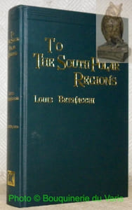 To the South Polar Regions. Expedition of 1898-1900. Introduction by D. W. H. Walton.